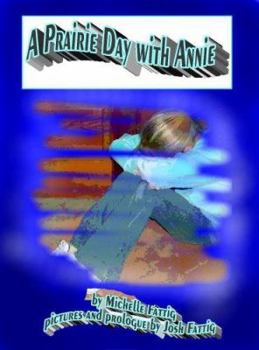 Paperback A Prairie Day with Annie Book