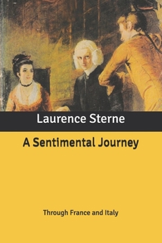 A Sentimental Journey: Through France and Italy