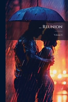 Paperback ... Reunion; Volume 6 Book