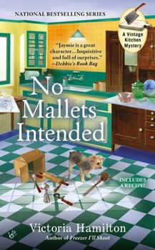 No Mallets Intended - Book #4 of the Vintage Kitchen Mystery