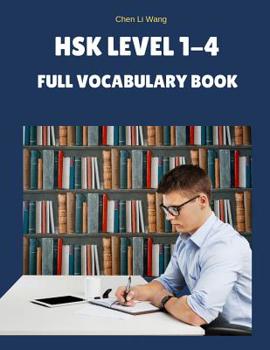 Paperback Hsk Level 1-4 Full Vocabulary Book: Practice New 2019 Standard Course for Hsk Test Preparation Study Guide for Level 1,2,3,4 Exam. Full 1,200 Vocab Fl Book