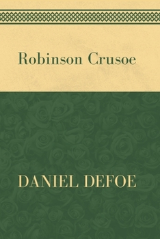 Robinson Crusoe by Daniel Defoe: Koenig Classics