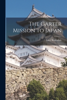 Paperback The Garter Mission to Japan Book