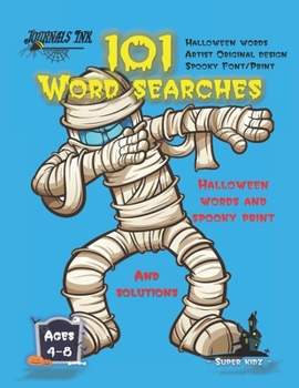 Paperback 101 Word Searches: SUPER KIDZ Brand. Children - Ages 4-8 (US Edition). Halloween custom art and letters interior. Easy to Hard vocabulary Book