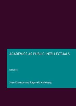 Hardcover Academics as Public Intellectuals Book