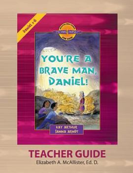 Discover 4 Yourself(r) Teacher Guide: You're a Brave Man, Daniel! - Book  of the Discover 4 Yourself® Inductive Bible Studies for Kids