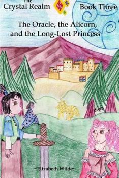 Paperback The Oracle, the Alicorn, and the Long-Lost Princess Book