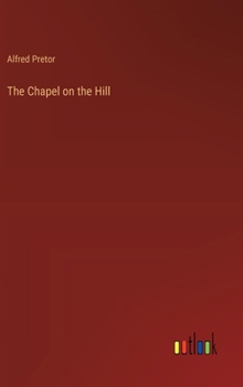 Hardcover The Chapel on the Hill Book