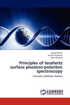 Paperback Principles of Terahertz Surface Plasmon-Polariton Spectroscopy Book