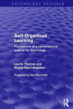 Self-Organised Learning: Foundations of a Conversational Science for Psychology