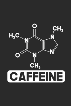 Caffeine: Dotted Bullet Notebook (6" x 9" - 120 pages) ~ Chemistry Notebook Design for Gift / Daily Journals / School