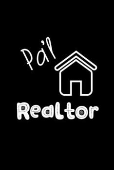 Pa'l Realtor: Libreta de Apuntes Para Agentes  | Appreciation Gift for Real Estate Agents. Diario Para Escribir, Cuaderno para Regalo. Journal Paper (Spanish Edition)
