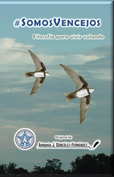 Paperback #SomosVencejos: Filosofía para vivir volando [Spanish] Book