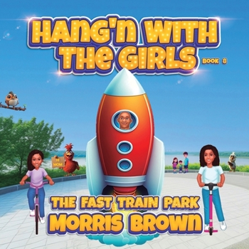 Paperback Hang'n with the Girls: The Fast Train Park - Book 8 Book