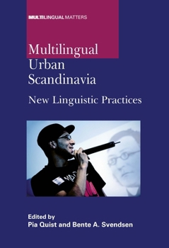 Multilingual Urban Scandinavia: New Linguistic Practices - Book  of the Multilingual Matters
