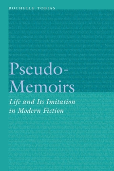 Hardcover Pseudo-Memoirs: Life and Its Imitation in Modern Fiction Book