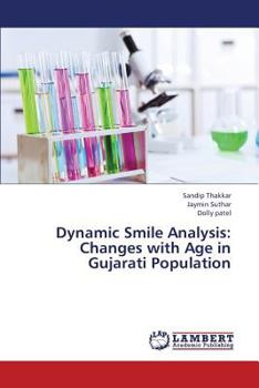 Paperback Dynamic Smile Analysis: Changes with Age in Gujarati Population Book