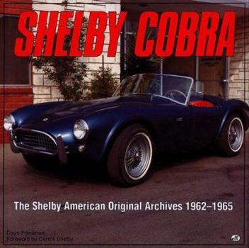 Hardcover Shelby Cobra: The Shelby American Original Color Archives 1963-1965 Book