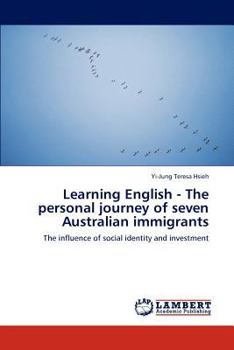 Paperback Learning English - The personal journey of seven Australian immigrants Book