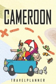 Cameroon Travelplanner: Travel Diary for Cameroon. A logbook with important pre-made pages and many free sites for your travel memories. For a present, notebook or as a parting gift