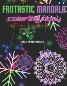 Paperback Fantastic Mandala Coloring Book: stress removing design for you Book