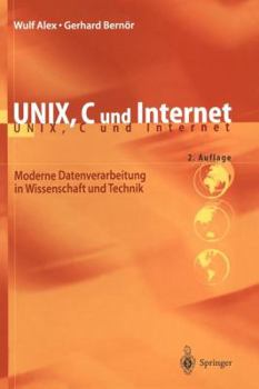 Paperback Unix, C Und Internet: Moderne Datenverarbeitung in Wissenschaft Und Technik [German] Book