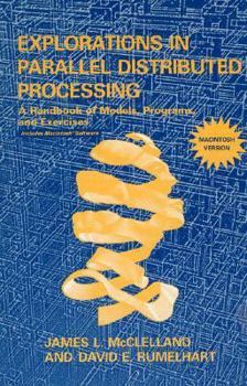 Paperback Explorations in Parallel Distributed Processing - Macintosh Version: A Handbook of Models, Programs, and Exercises Book