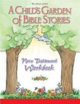 Paperback Child's Garden of Bible Stories New Testament Workbook Book