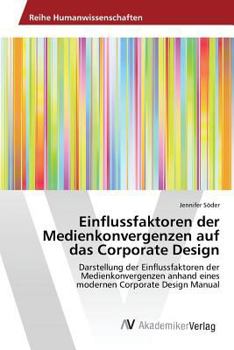 Paperback Einflussfaktoren der Medienkonvergenzen auf das Corporate Design [German] Book