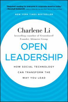 Hardcover Open Leadership: How Social Technology Can Transform the Way You Lead Book
