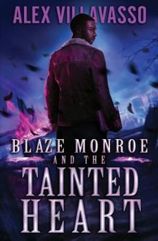 Paperback Blaze Monroe and the Tainted Heart: A Supernatural Thriller Book