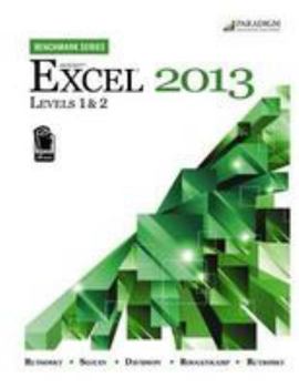 Spiral-bound Microsoft Excel 2013: Levels 1 and 2: Text with Data Files (Benchmark Series) Book