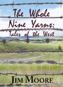 Paperback The Whole Nine Yarns: Tales of the West Book