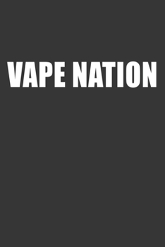Paperback Vape Nation Notebook: Lined Journal, 120 Pages, 6 x 9, Affordable Gift Journal Matte Finish Book