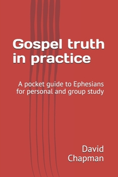 Paperback Gospel truth in practice: A Bible guide for personal or group study Book