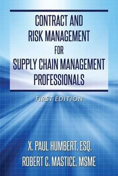 Paperback Contract and Risk Management for Supply Chain Management Professionals Book