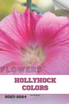 Paperback Hollyhock Colors: Become flowers expert Book