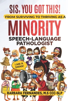 Paperback Sis, You Got This! From Surviving to Thriving as a Minority Speech-Language Pathologist Book