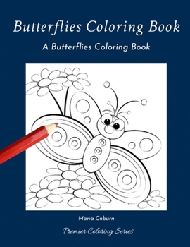 Paperback Butterflies Coloring Book: A Butterflies Coloring Book