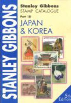 Paperback Stanley Gibbons Stamp Catalogue Part 18. Japan & Korea Book
