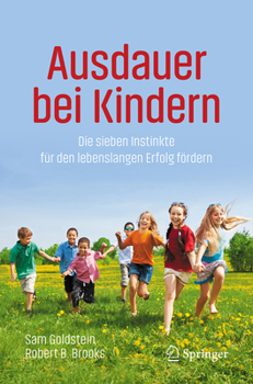 Paperback Ausdauer Bei Kindern: Die Sieben Instinkte Für Den Lebenslangen Erfolg Fördern [German] Book