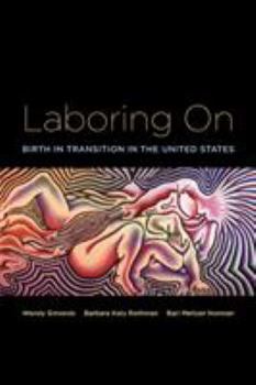 Paperback Laboring On: Birth in Transition in the United States Book