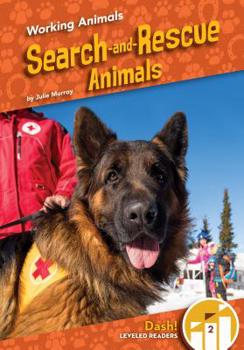 Search-and-Rescue Animals - Book  of the Going to Work: Animal Edition