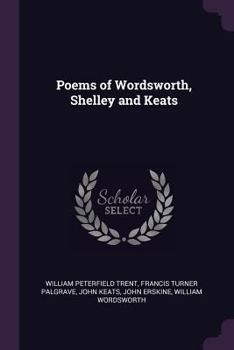 Paperback Poems of Wordsworth, Shelley and Keats Book