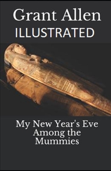 Paperback My New Year's Eve Among the Mummies Illustrated Book
