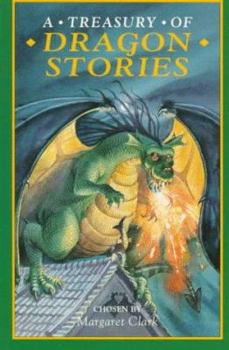 The Kingfisher Treasury of Dragon Stories (The Kingfisher Treasury of Stories) - Book  of the Kingfisher Treasury Of Stories
