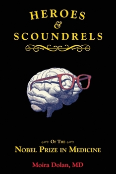 Paperback Heroes & Scoundrels: Of The Nobel Prize in Medicine Book