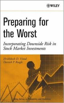 Hardcover Preparing for the Worst: Incorporating Downside Risk in Stock Market Investments Book