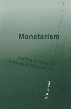 Paperback Monetarism and the Demise of Keynesian Economics Book