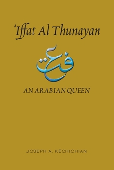 Hardcover Iffat Al Thunayan: An Arabian Queen Book